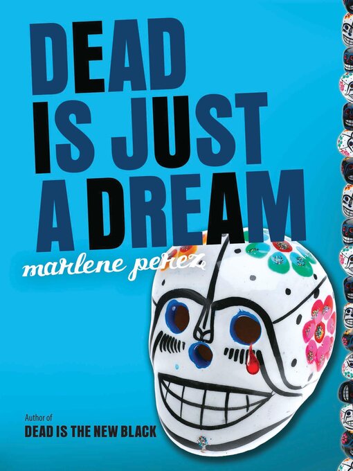 Title details for Dead Is Just a Dream by Marlene Perez - Available